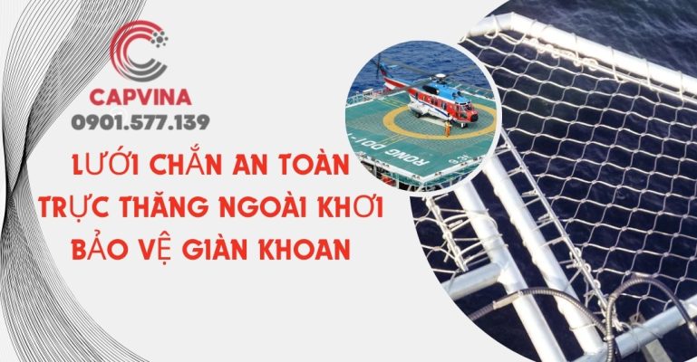 Lưới chắn an toàn trực thăng ngoài khơi