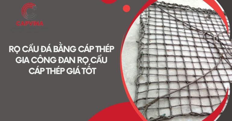 Rọ cẩu đá bằng cáp thép