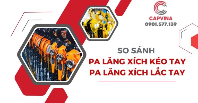 so sánh pa lăng xích kéo tay với pa lăng xích lắc tay