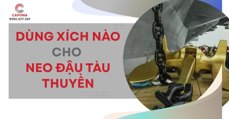 dùng xích nào cho neo đậu tàu thuyền